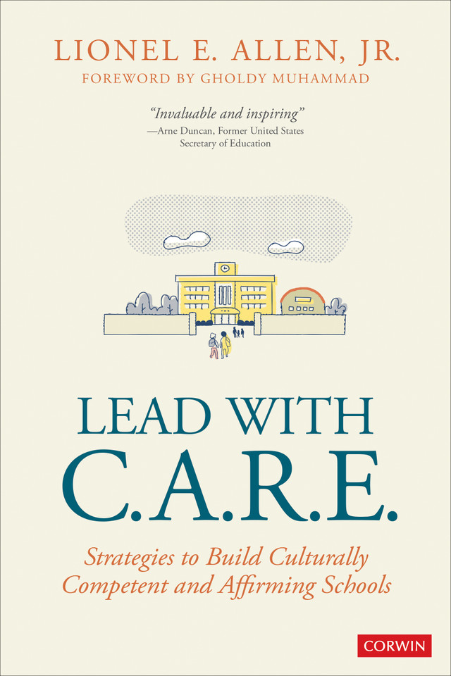 Lead With C.A.R.E.: Strategies to Build Culturally Competent and Affirming Schools book cover by Lionel E. Allen Jr.