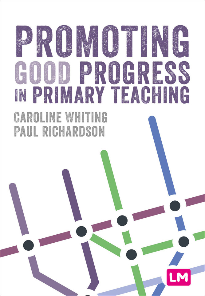 Promoting Good Progress in Primary Schools (Primary Teaching Now) book cover by Caroline Whiting, Paul Richardson