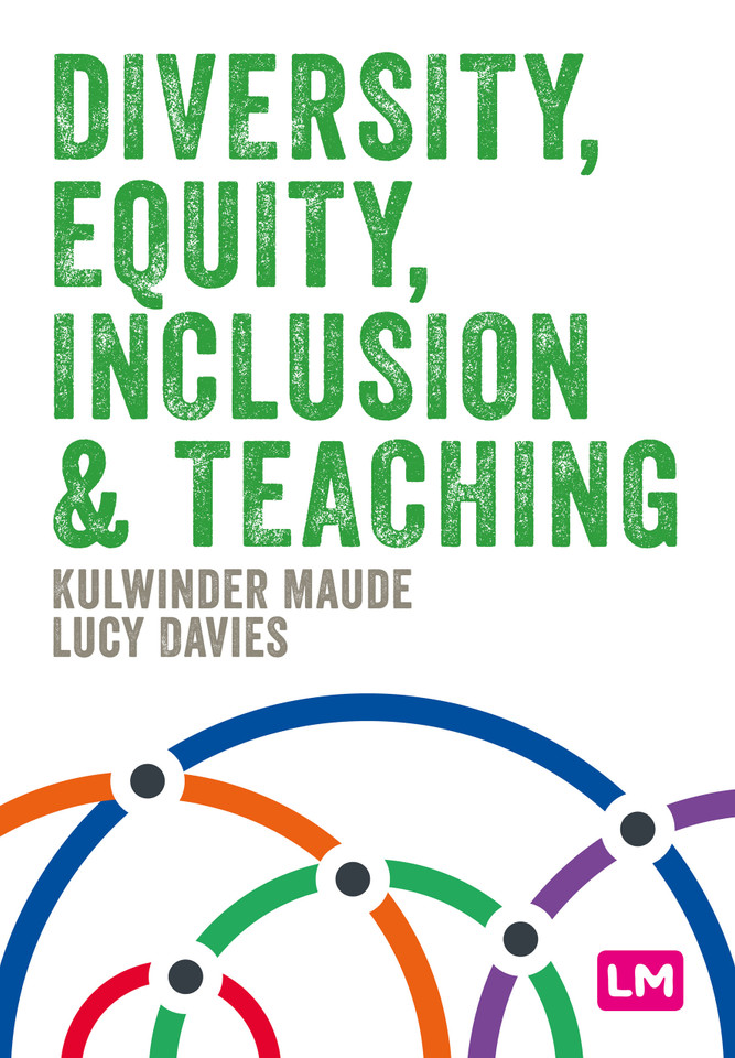 Diversity, Equity, Inclusion and Teaching (Primary Teaching Now) book cover by Kulwinder Maude, Lucy Davies