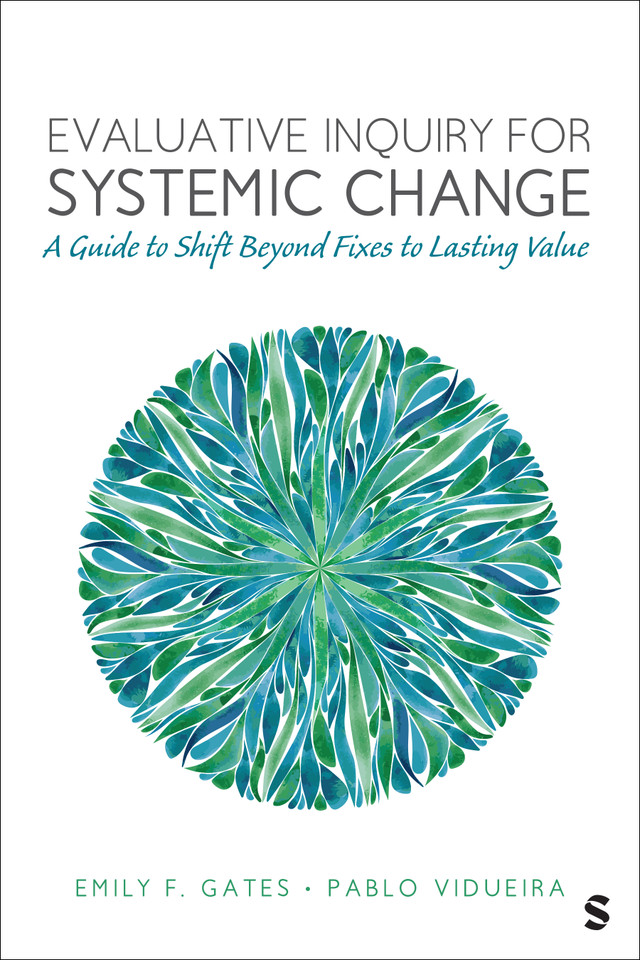 Evaluative Inquiry for Systemic Change: A Guide to Shift Beyond Fixes to Lasting Value book cover by Emily F. Gates, Pablo Vidueira