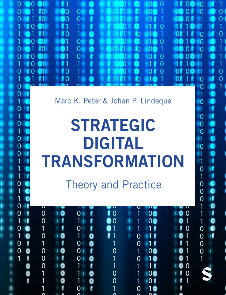 Strategic Digital Transformation: Theory and Practice book cover by Marc K. Peter, Johan P. Lindeque
