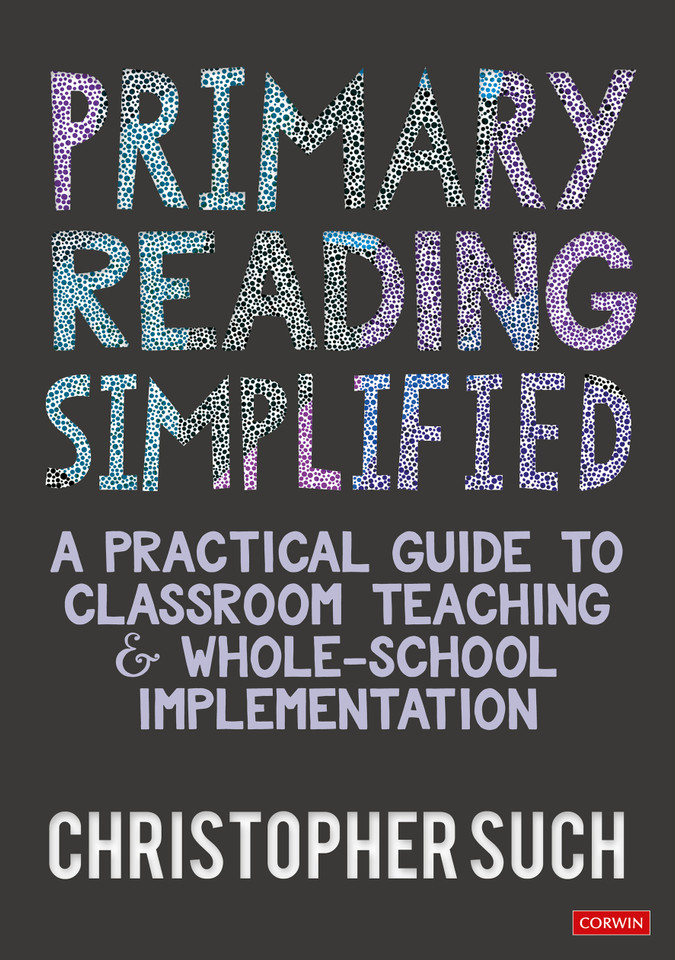 Primary Reading Simplified: A Practical Guide to Classroom Teaching and Whole-School Implementation book cover by Christopher Such