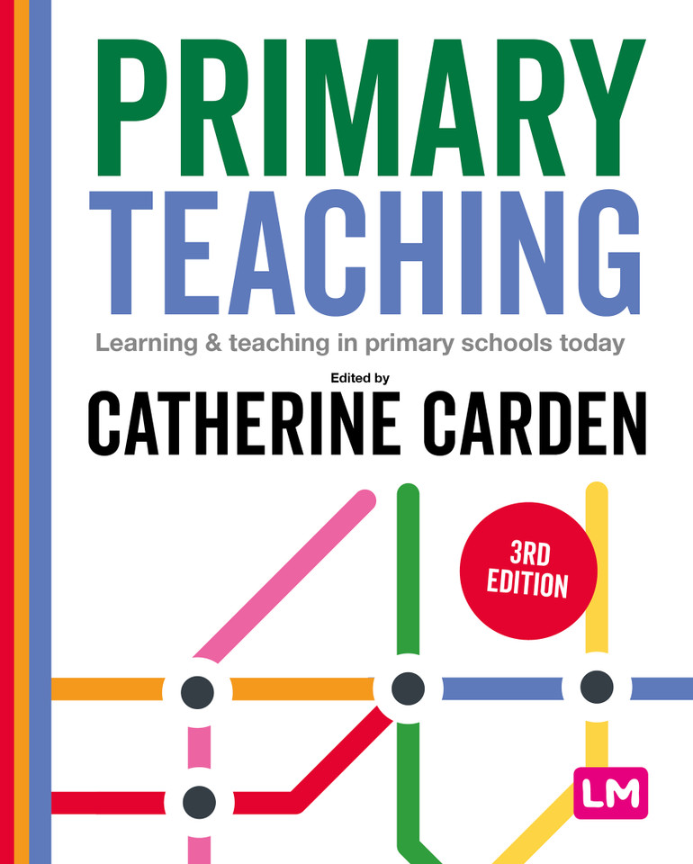 Primary Teaching: Learning and teaching in primary schools today (Primary Teaching Now) book cover by 