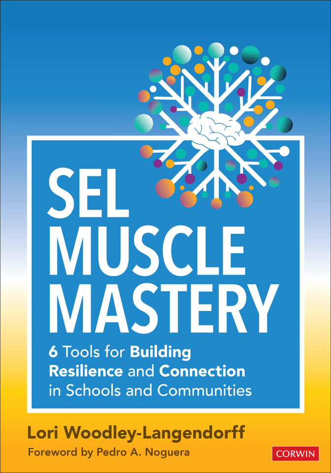 SEL Muscle Mastery: Six Tools for Building Resilience and Connection in Schools and Communities book cover by Lori Woodley-Langendorff