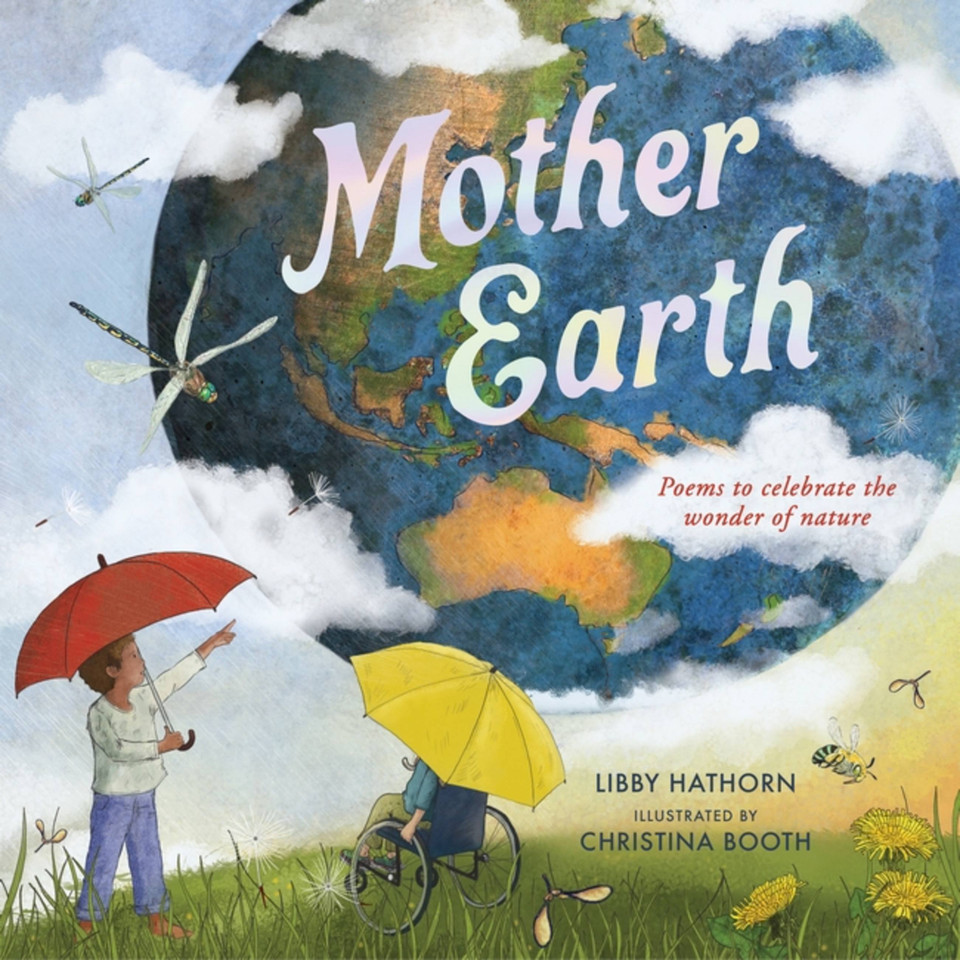 Mother Earth: Poems to celebrate the wonder of nature book cover by Libby Hathorn