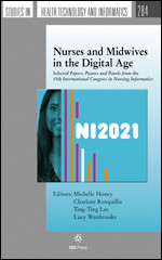 Nurses and Midwives in the Digital Age: Selected Papers, Posters and Panels from the 15th International Congress in Nursing Informatics book cover by 