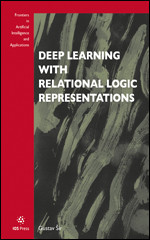 Deep Learning with Relational Logic Representations (Frontiers in Artificial Intelligence and Applications (IOS Press)) book cover by 