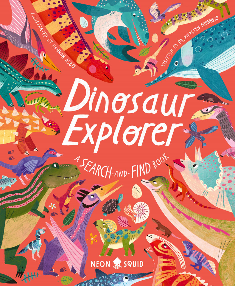 Dinosaur Explorer: A Search-and-Find Book (Search-and-Find Explorers) book cover by Dr Kiersten Formoso, Neon Squid