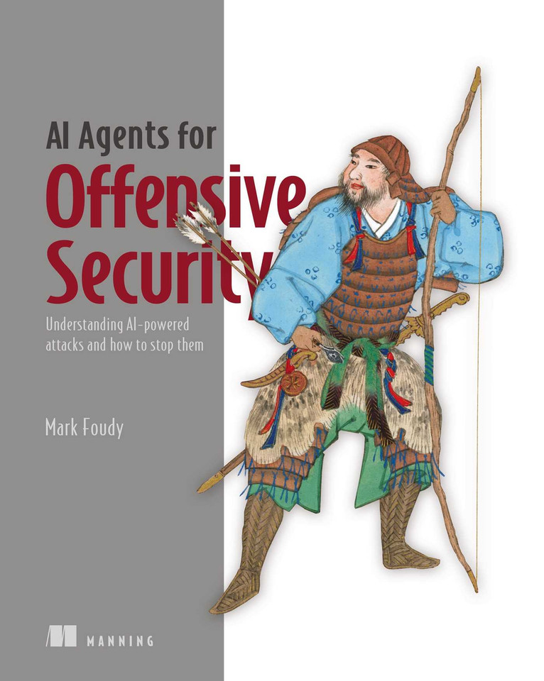 AI Agents for Offensive Security: Understanding AI-powered attacks and how to stop them book cover by Mark Foudy