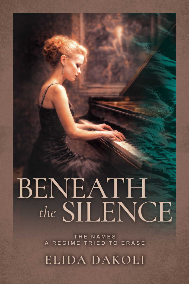 Beneath the Silence: The Names a Regime Tried to Erase book cover by Elida Dakoli