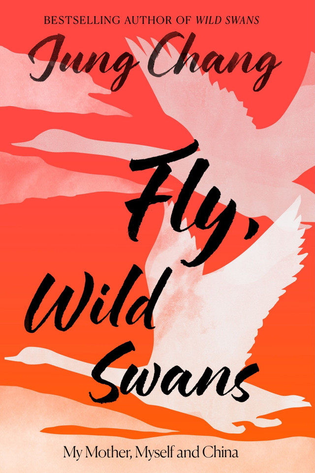 Fly, Wild Swans: My Mother, Myself and China book cover by Jung Chang