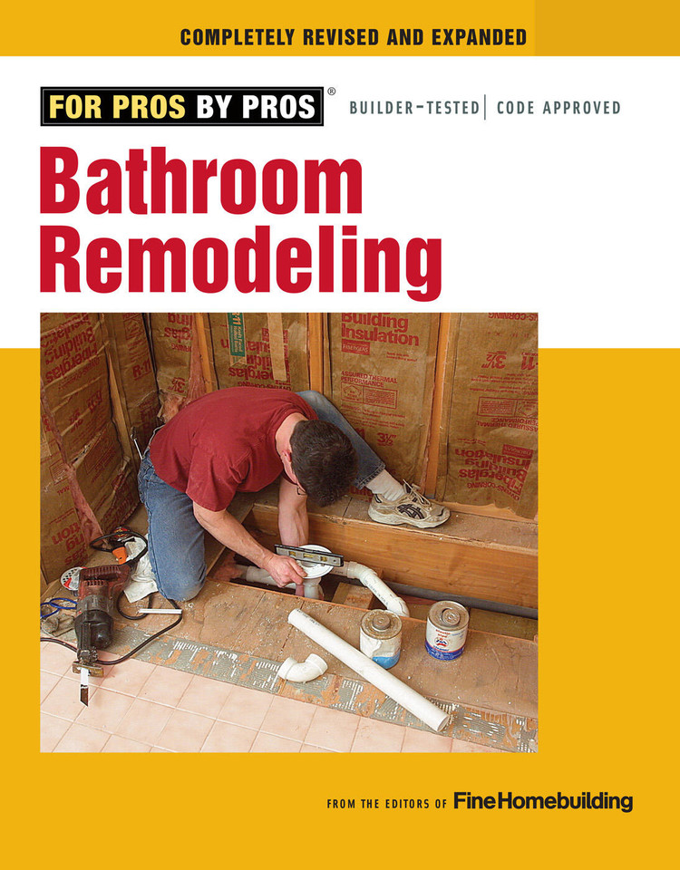 Bathroom Remodeling: Revised and Expanded (For Pros by Pros) book cover by 