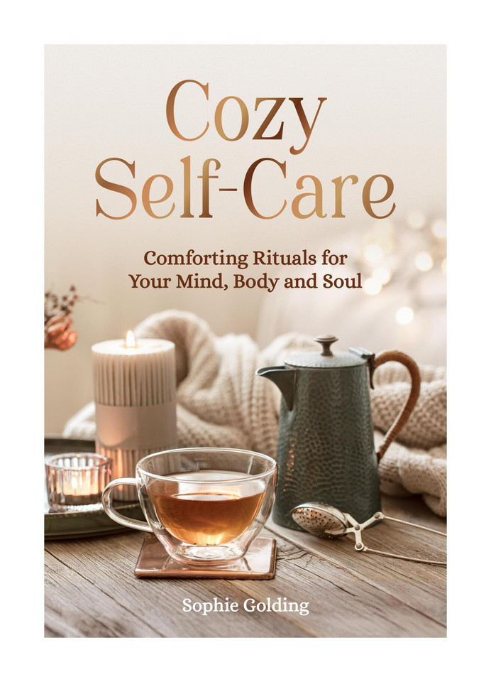 Cozy Self-Care: Comforting Rituals for Your Mind, Body and Soul book cover by Sophie Golding