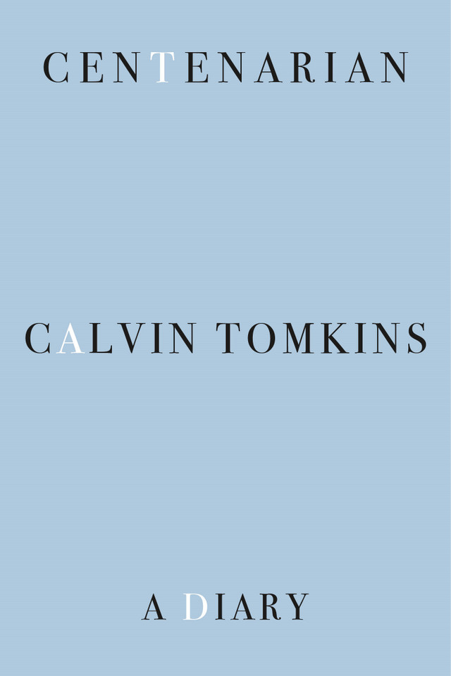 Centenarian: A Diary book cover by Calvin Tomkins