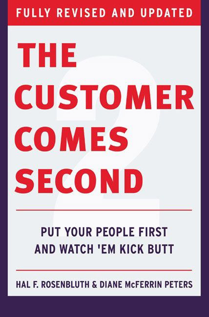 The Customer Comes Second: Put Your People First and Watch 'em Kick Butt book cover by Hal Rosenbluth, Diane Mcferrin Peters