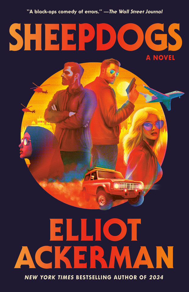 Sheepdogs: A Novel book cover by Elliot Ackerman