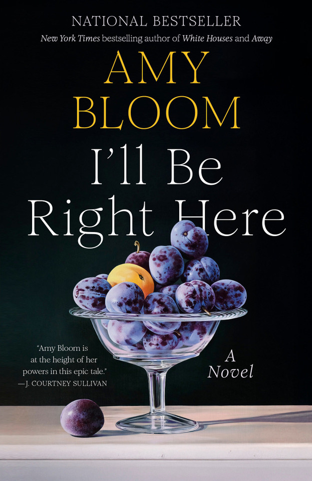 I'll Be Right Here: A Novel book cover by Amy Bloom