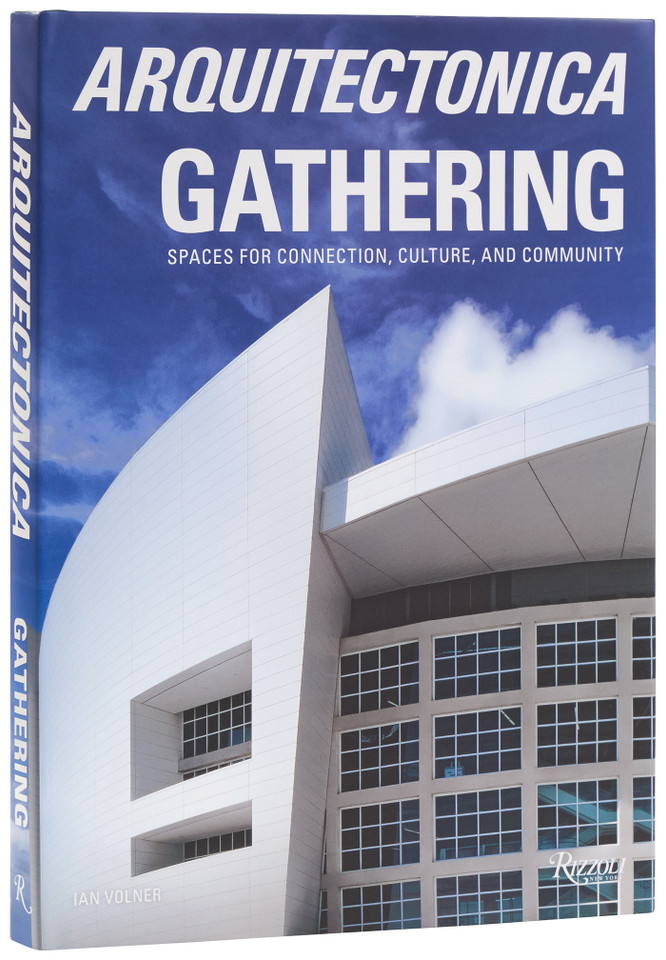 Arquitectonica Gathering: Spaces for Connection, Culture, and Community book cover by 