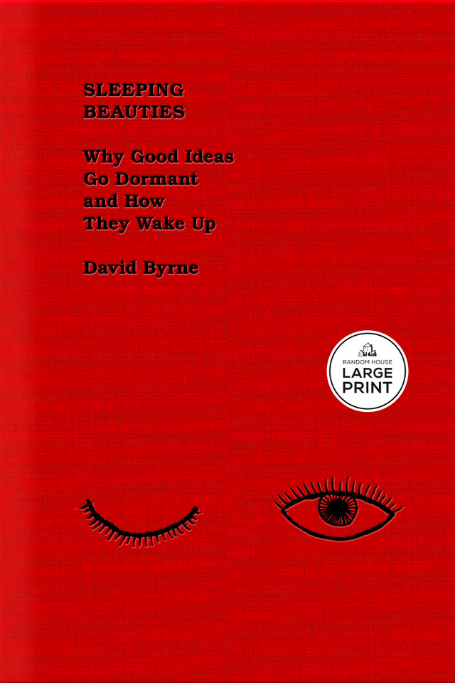 Sleeping Beauties: Why Good Ideas Go Dormant and How They Wake Up book cover by David Byrne
