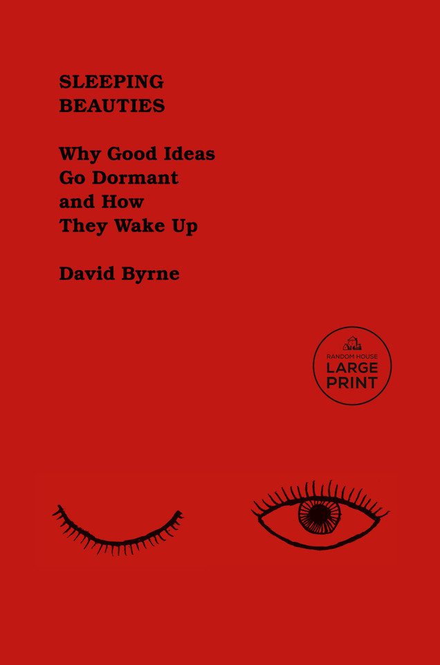 Sleeping Beauties: Why Good Ideas Go Dormant and How They Wake Up book cover by David Byrne