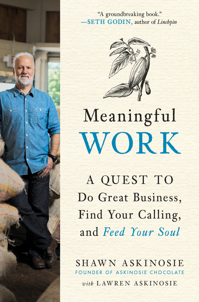 Meaningful Work: A Quest to Do Great Business, Find Your Calling, and Feed Your Soul book cover by Shawn Askinosie, Lawren Askinosie