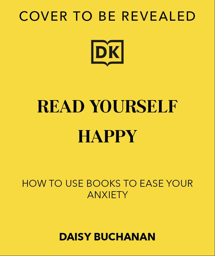 Read Yourself Happy: How to Use Books to Ease Your Anxiety book cover by Daisy Buchanan