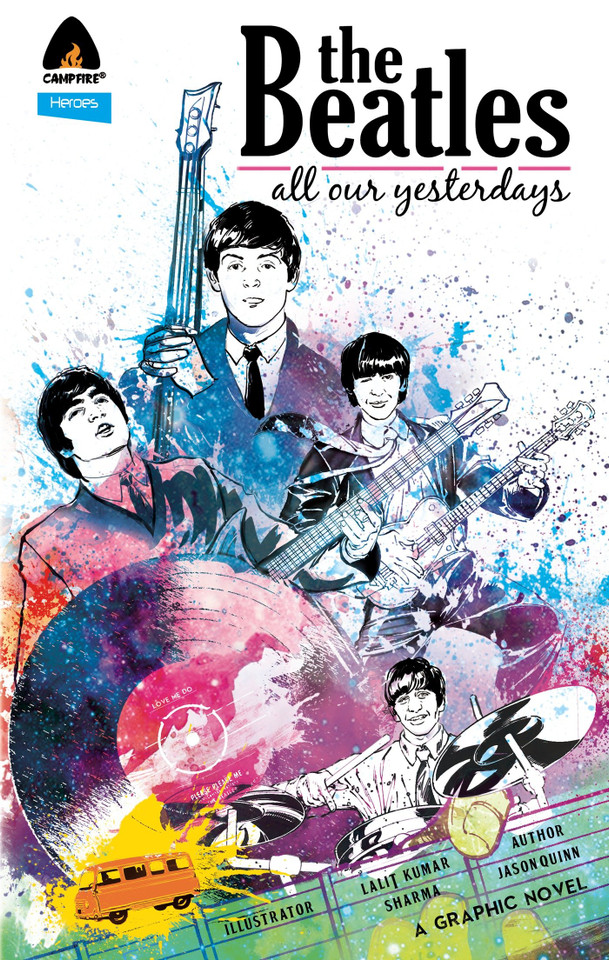 The Beatles: All Our Yesterdays (Campfire Graphic Novels) book cover by Jason Quinn