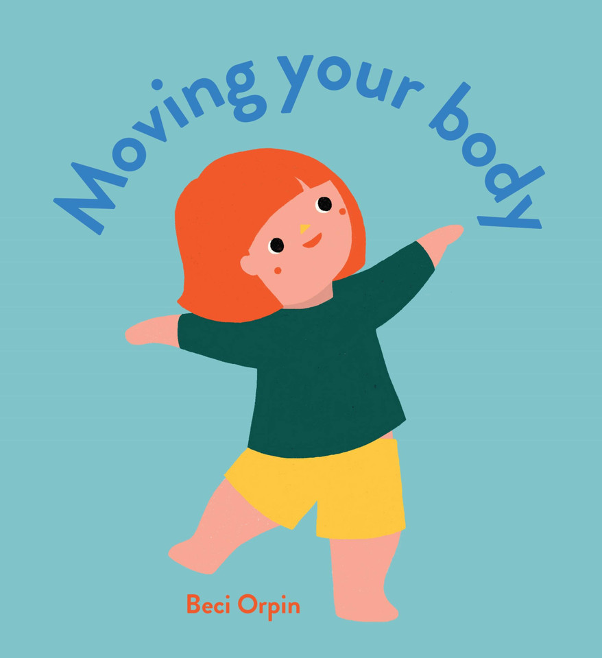 Moving Your Body book cover by Beci Orpin
