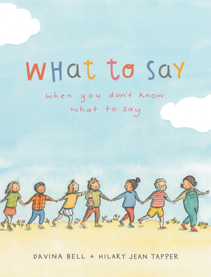 What to Say When You Don't Know What to Say book cover by Davina Bell