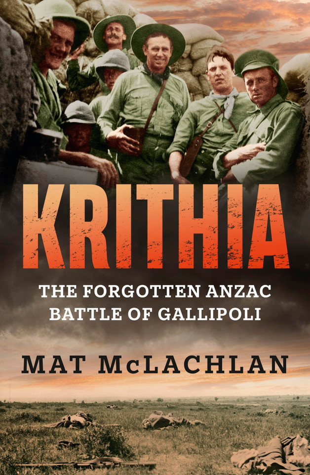 Krithia: The Forgotten Anzac Battle of Gallipoli book cover by Mat McLachlan