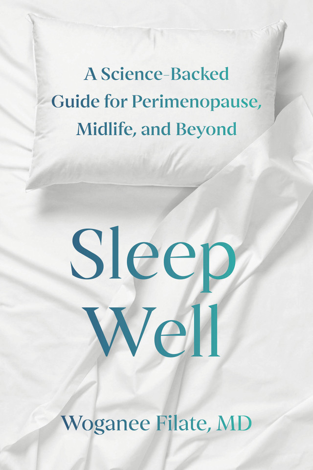 Sleep Well: A Science-Backed Guide for Perimenopause, Midlife, and Beyond book cover by Woganee Filate, MD