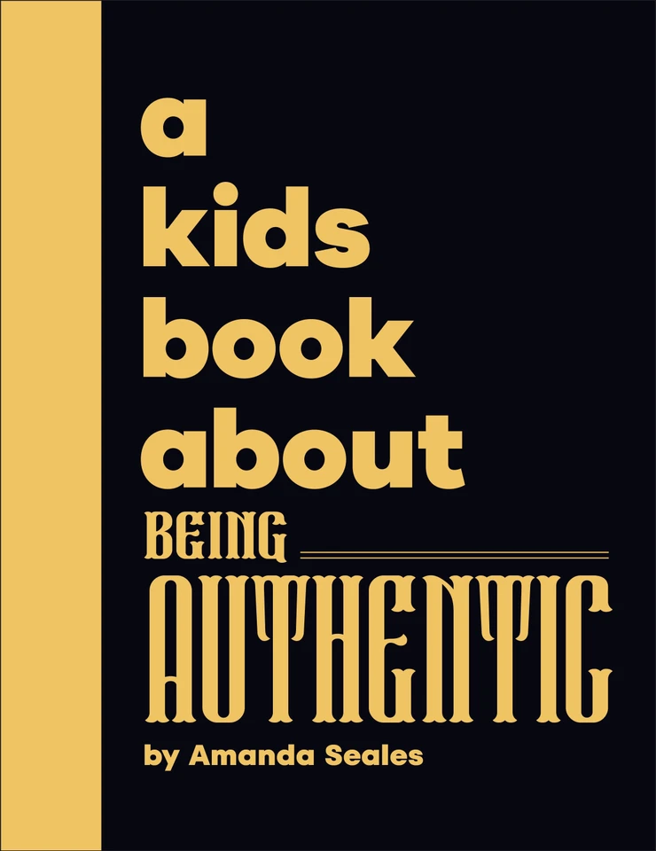 A Kids Book About Being Authentic (A Kids Book) book cover by Amanda Seales