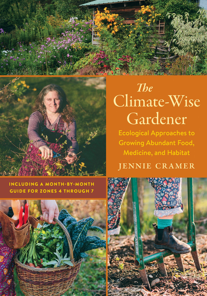 The Climate-Wise Gardener: Ecological Approaches to Growing Abundant Food, Medicine, and Habitat book cover by Jennie Cramer