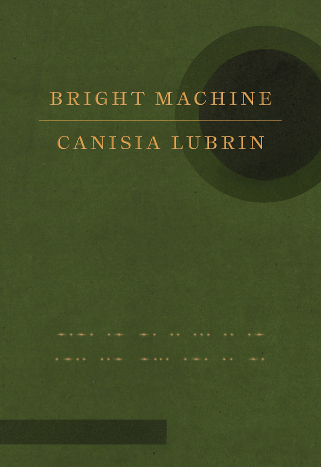 Bright Machine: Poetry book cover by Canisia Lubrin