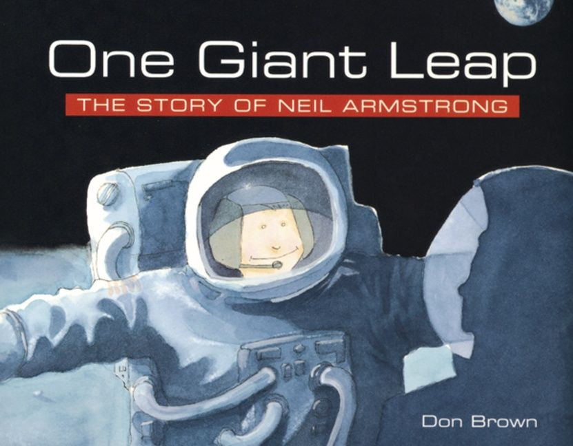One Giant Leap: The Story of Neil Armstrong book cover by Don Brown