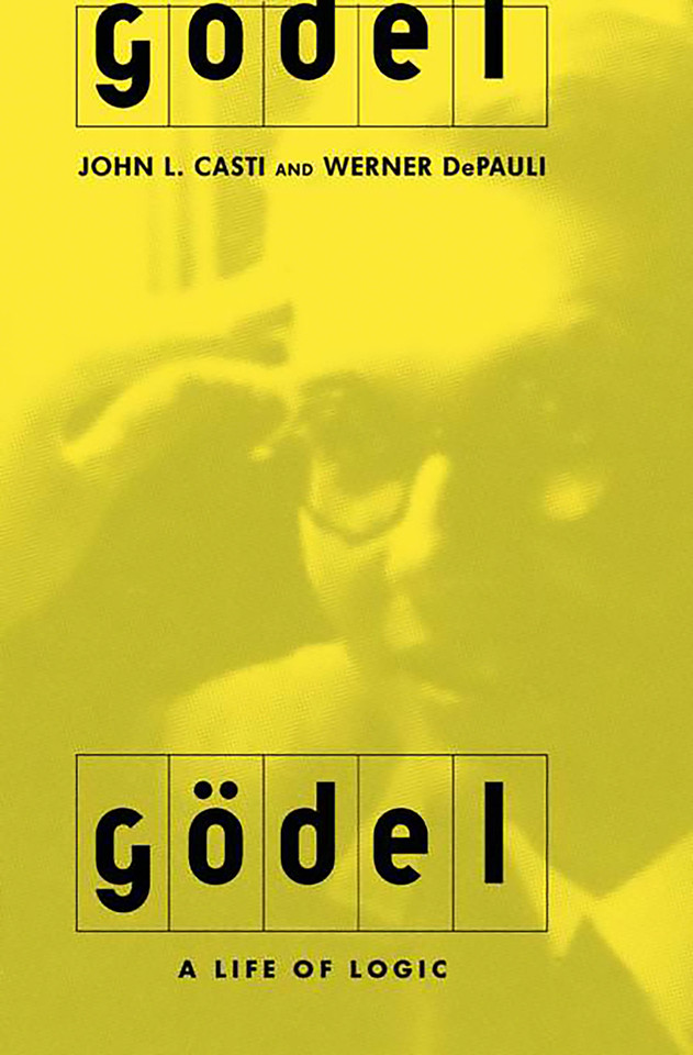 Godel: A Life Of Logic, The Mind, And Mathematics book cover by John L. Casti, Werner DePauli