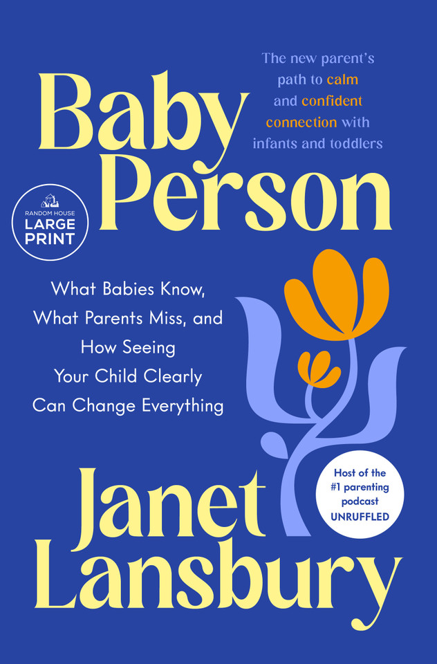 Baby Person: What Babies Know, What Parents Miss, and How Seeing Your Child Clearly Can Change Everything book cover by Janet Lansbury