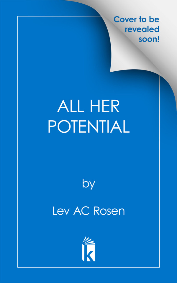 All Her Potential book cover by Lev AC Rosen