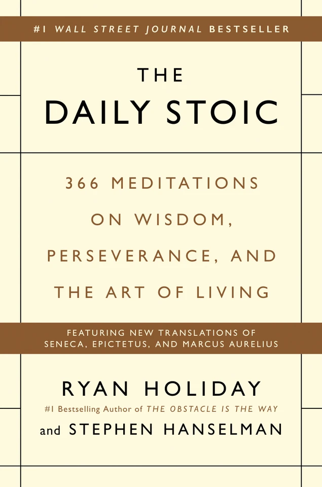 The Daily Stoic: 366 Meditations on Wisdom, Perseverance, and the Art of Living book cover by Ryan Holiday, Stephen Hanselman
