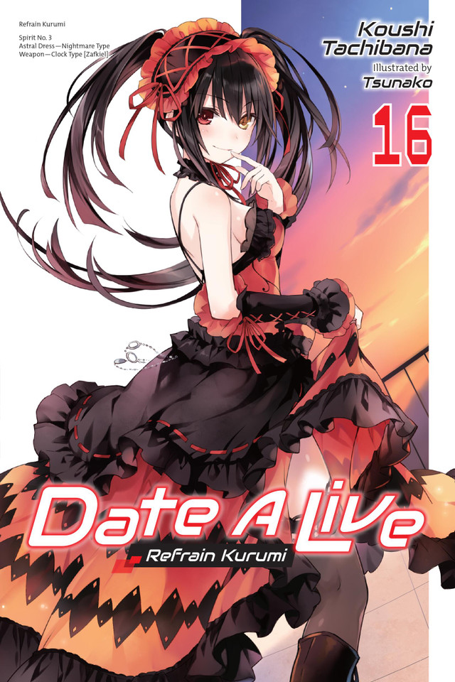 Date A Live, Vol. 16 (light novel): Refrain Kurumi (Date A Live (light novel) #16) book cover by Koushi Tachibana