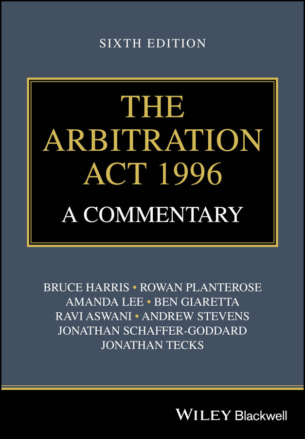 The Arbitration Act 1996: A Commentary book cover by Bruce Harris, Rowan Planterose, Amanda Lee, Ben Giaretta, Ravi Aswani, Andrew Stevens, Jonathan Schaffer-Goddard, Jonathan Tecks