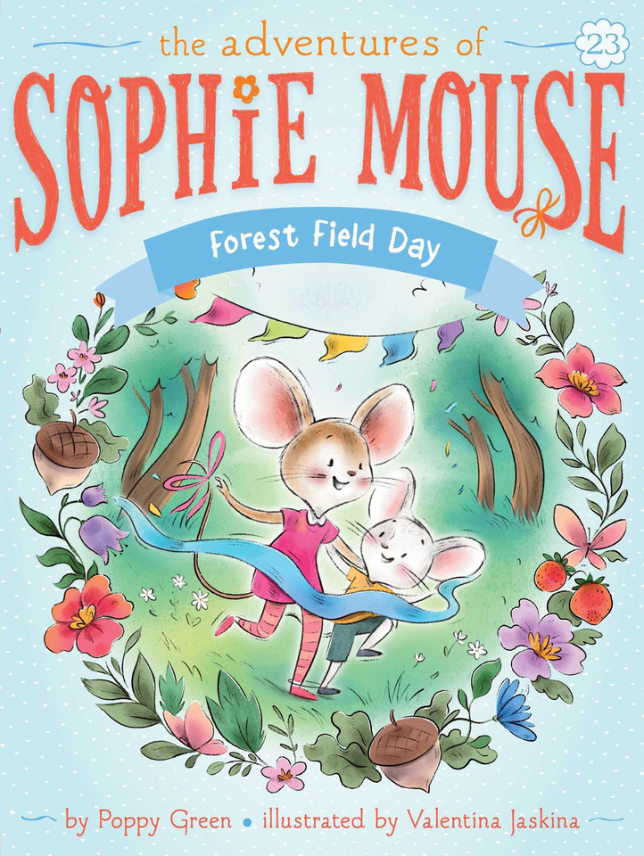 Forest Field Day (The Adventures of Sophie Mouse) book cover by Poppy Green