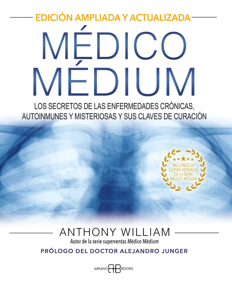 Médico Médium: Los secretos de las enfermedades crónicas, autoinmunes y misteriosas y sus claves de curación book cover by Anthony William