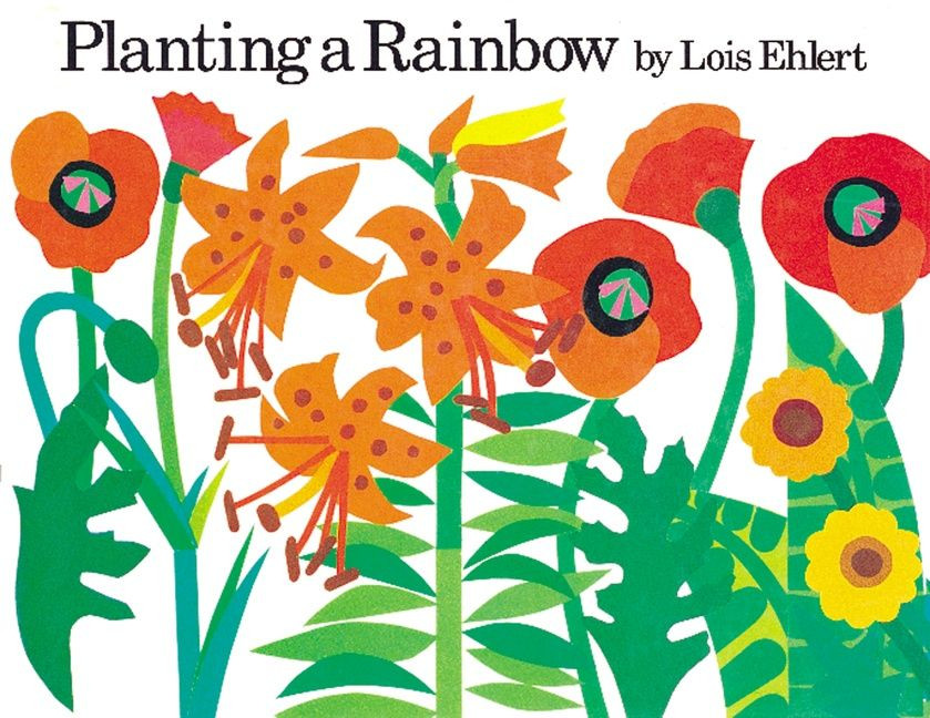 Planting a Rainbow book cover by Lois Ehlert
