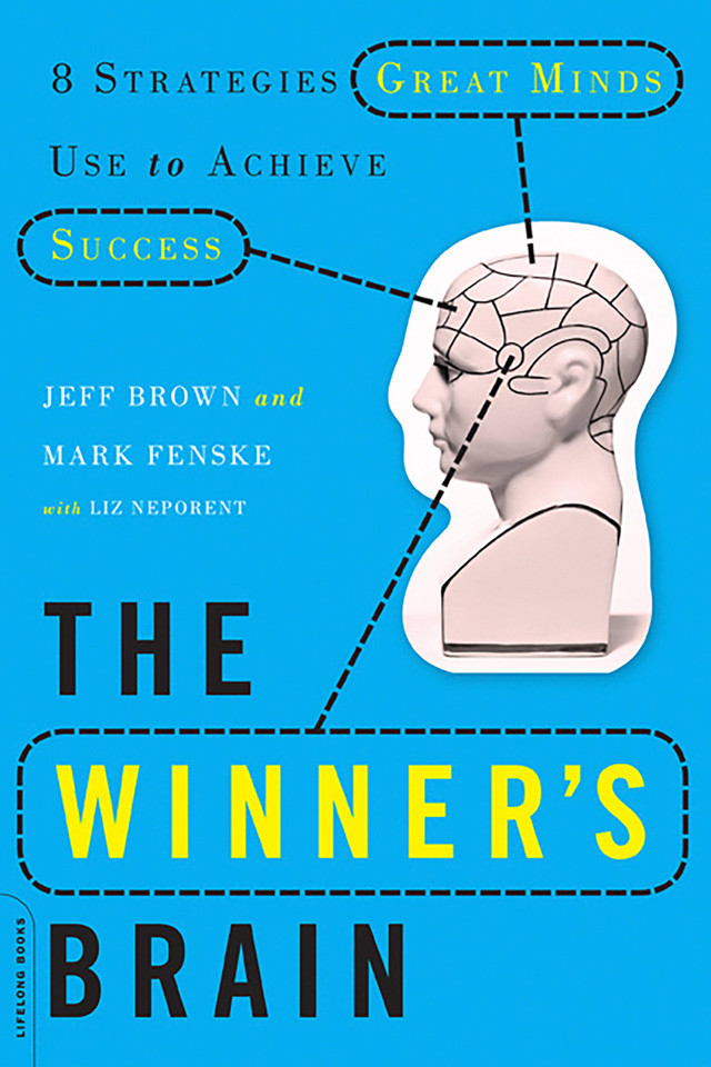 The Winner's Brain: 8 Strategies Great Minds Use to Achieve Success book cover by Mark Fenske, Jeff Brown