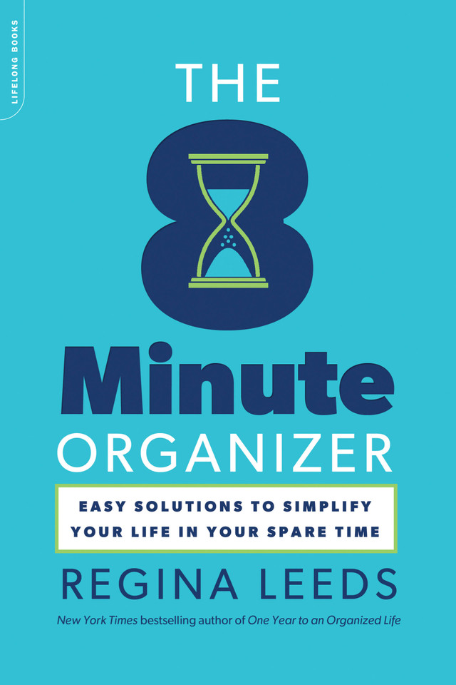 The 8 Minute Organizer: Easy Solutions to Simplify Your Life in Your Spare Time book cover by Regina Leeds