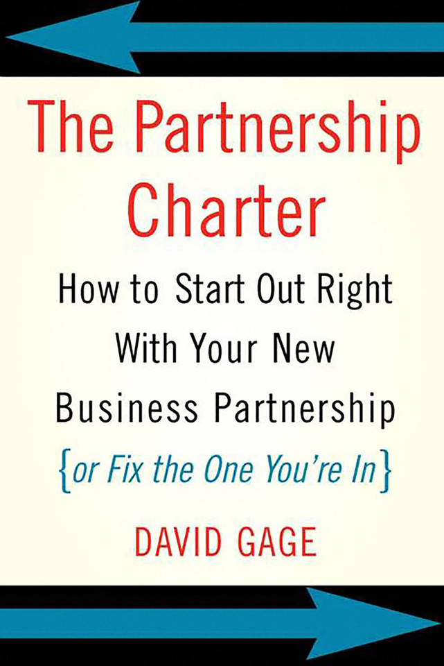 The Partnership Charter: How To Start Out Right With Your New Business Partnership (or Fix The One You're In) book cover by David Gage