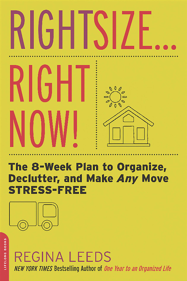 Rightsize . . . Right Now!: The 8-Week Plan to Organize, Declutter, and Make Any Move Stress-Free book cover by Regina Leeds
