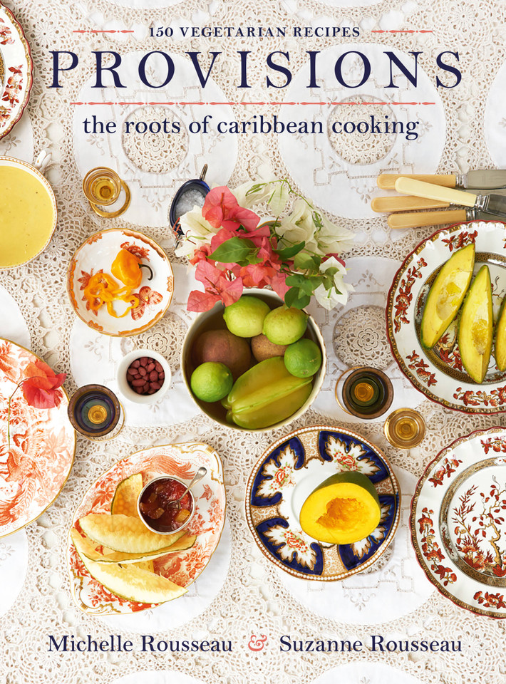Provisions: The Roots of Caribbean Cooking -- 150 Vegetarian Recipes book cover by Michelle Rousseau, Suzanne Rousseau