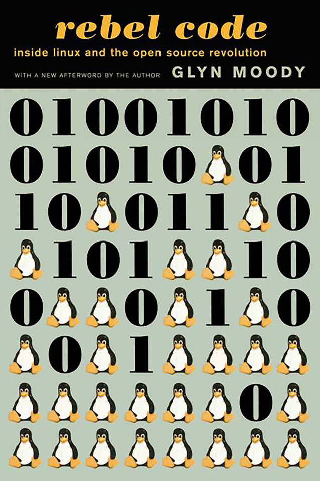 Rebel Code: Linux and the Open Source Revolution book cover by Glyn Moody